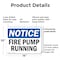 Signmission Fire Pump Running OSHA Notice Sign, Plastic, 14in W x 10in L, 2PK OS-2PACK-NS-P-1014-L-12640 - alternate 7